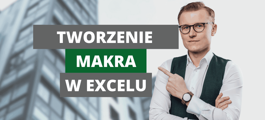 zdjęcie Michała na tle napisu tworzenie makra w excelu